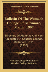 Bulletin Of The Woman's College Of Baltimore, March, 1907