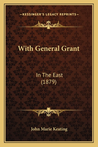 With General Grant