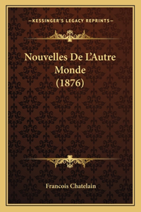 Nouvelles De L'Autre Monde (1876)