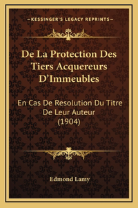 De La Protection Des Tiers Acquereurs D'Immeubles