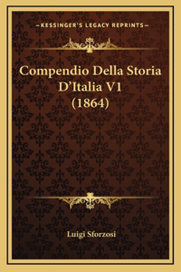 Compendio Della Storia D'Italia V1 (1864)