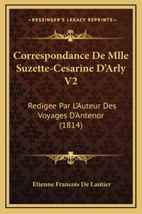 Correspondance De Mlle Suzette-Cesarine D'Arly V2