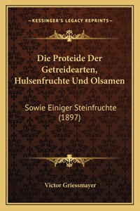 Die Proteide Der Getreidearten, Hulsenfruchte Und Olsamen