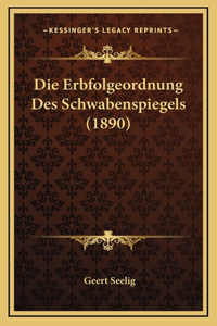 Die Erbfolgeordnung Des Schwabenspiegels (1890)