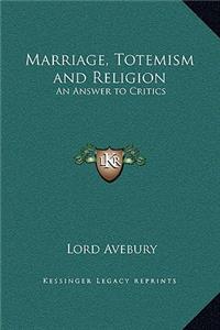 Marriage, Totemism and Religion