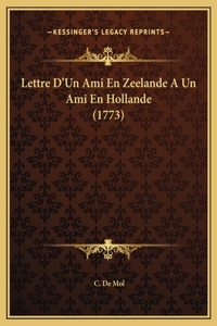 Lettre D'Un Ami En Zeelande A Un Ami En Hollande (1773)