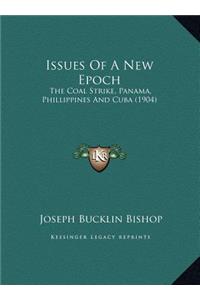 Issues Of A New Epoch