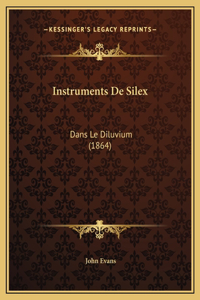 Instruments De Silex: Dans Le Diluvium (1864)