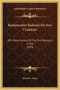 Remunerative Railways For New Countries