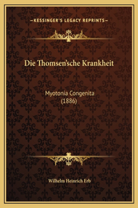 Die Thomsen'sche Krankheit: Myotonia Congenita (1886)