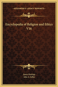 Encyclopedia of Religion and Ethics V16