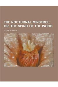 The Nocturnal Minstrel