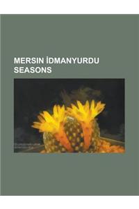 Mersin Dmanyurdu Seasons
