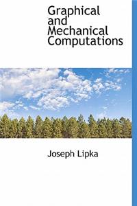 Graphical and Mechanical Computations