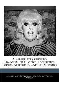 A Reference Guide to Transgender Topics