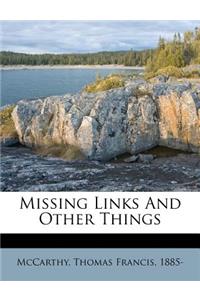 Missing Links and Other Things