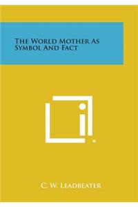 World Mother as Symbol and Fact