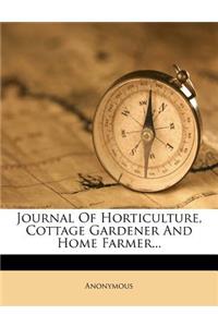 Journal Of Horticulture, Cottage Gardener And Home Farmer...