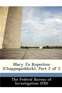 Mary Jo Kopechne (Chappaquiddick), Part 2 of 2