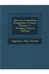 Oeuvres Completes D'Augustin Fresnel, Volume 2