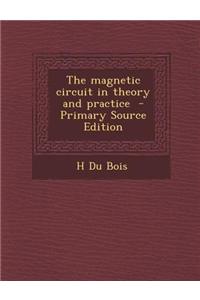 The Magnetic Circuit in Theory and Practice