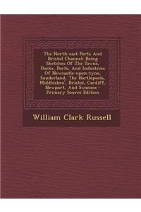 The North-East Ports and Bristol Channel