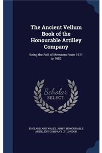 The Ancient Vellum Book of the Honourable Artilley Company