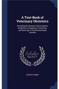 A Text-Book of Veterinary Obstetrics