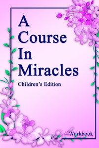 Course in Miracles, Children's Edition Workbook