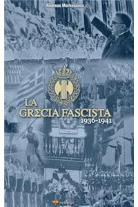 Grecia Fascista (1936-1941)