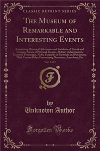 The Museum of Remarkable and Interesting Events, Vol. 1 of 2