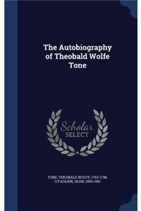 The Autobiography of Theobald Wolfe Tone