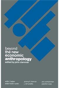 Beyond the New Economic Anthropology