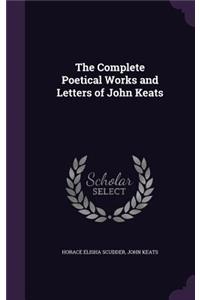 The Complete Poetical Works and Letters of John Keats