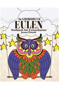 Eulen Malbuch für Erwachsene ( In Grobdruck)