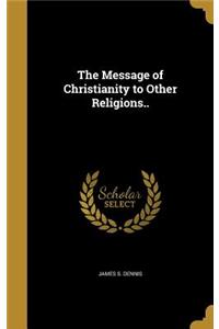 Message of Christianity to Other Religions..