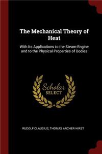 The Mechanical Theory of Heat