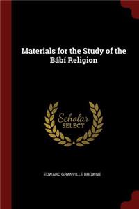 Materials for the Study of the Bábí Religion