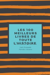 Les 100 Meilleurs Livres De Toute L'histoire