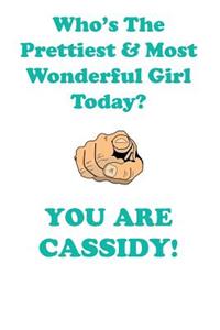 Cassidy Is the Prettiest Affirmations Workbook Positive Affirmations Workbook Includes: Mentoring Questions, Guidance, Supporting You