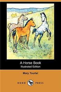 Horse Book (Illustrated Edition) (Dodo Press)