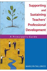 Supporting and Sustaining Teachers&#8242; Professional Development