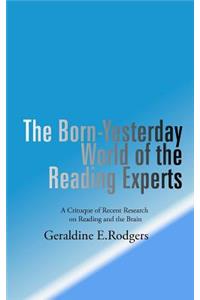 Born-Yesterday World of the Reading Experts