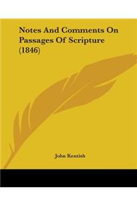 Notes And Comments On Passages Of Scripture (1846)