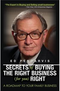 Secrets of Buying the Right Business (for you) Right