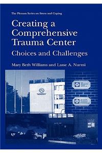 Creating a Comprehensive Trauma Center