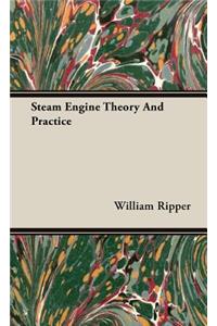 Steam Engine Theory And Practice