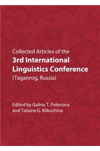 Collected Articles of the 3rd International Linguistics Conference (Taganrog, Russia)