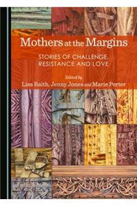 Mothers at the Margins