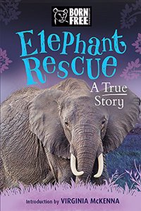 Born Free: Elephant Rescue